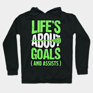 Life's About Goals And Assists Lacrosse Hoodie